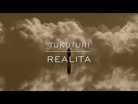 TUKUTURI - TUKUTURI - Realita (Official Lyric Video)