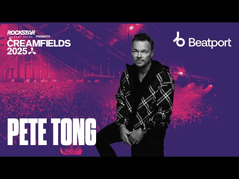 Pete Tong DJ Set | Rockstar Energy presents @creamfields  2025 | @beatport  Live