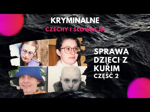 23. CZĘSC 2 - Sprawa dzieci z Kuřim