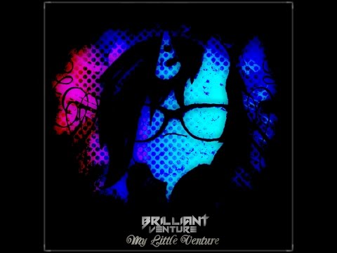 [SEIZURE WARNING!] : Brilliant Venture - My Little Venture (Original Mix)