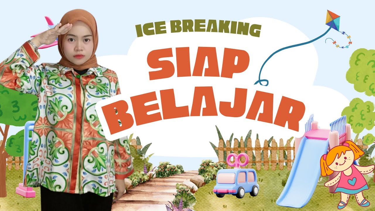 ICE BREAKING - SIAP BELAJAR