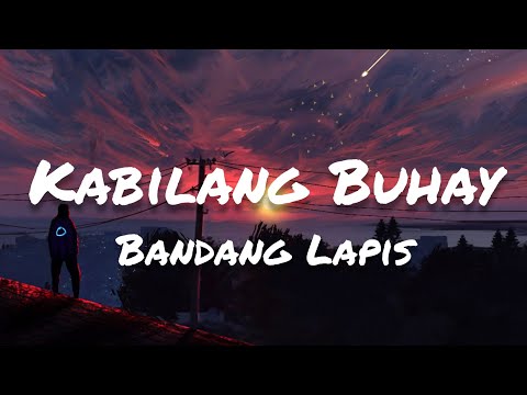 Bandang Lapis - Kabilang Buhay (Lyrics)