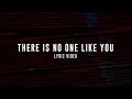 There Is No One Like You | Planetshakers Official Lyric Video