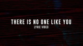 There Is No One Like You | Planetshakers Official Lyric Video