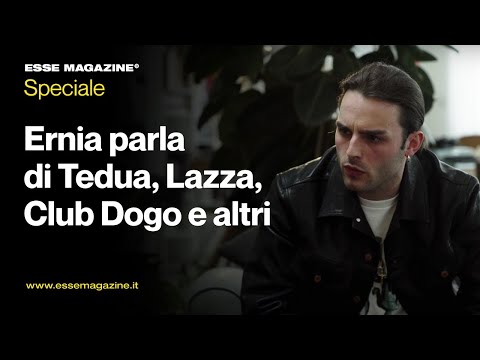 Ernia parla di Tedua, Lazza, Club Dogo, Fabri Fibra, Rkomi, Luché, Madame | ESSE MAGAZINE