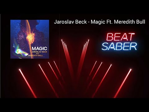 Beat Saber Vol.5: Jaroslav Beck - Magic Ft. Meredith Bull Expert FC