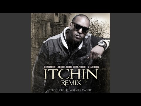 Itchin' remix (feat. Future, Young Jeezy, Yo Gotti & Fabolous)