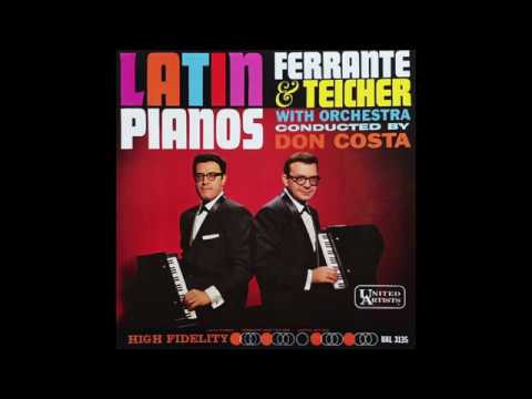 Ferrante and Teicher - Tico Tico -