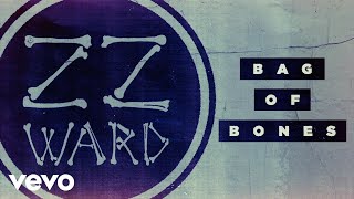 ZZ Ward - Bag of Bones (Fan Version/Audio Only)