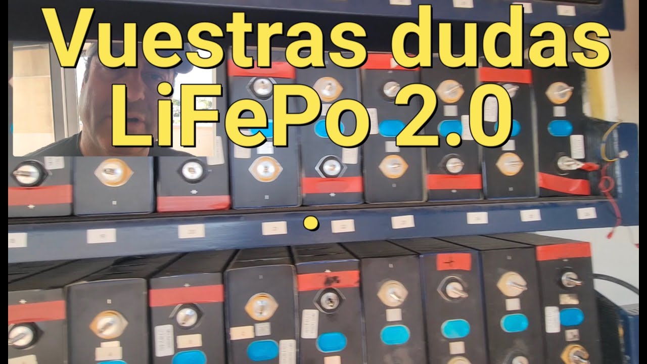Vuestras Dudas Baterias LiFePO