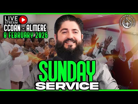 CCOAN ALMERE - SUNDAY SERVICE 08/02/2026 | LIVE BROADCAST