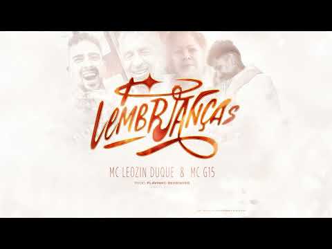 Lembranças - Mc Leozin Duque - Mc G15 - Prod. Flavinho Behringer