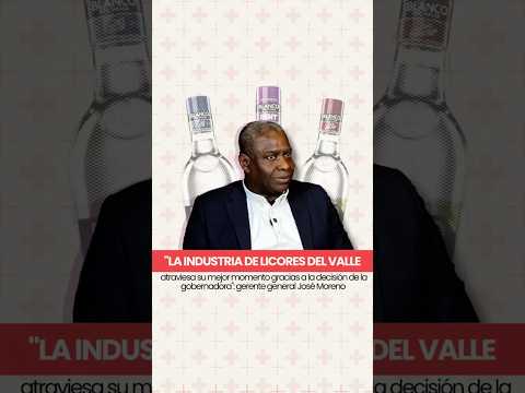 “La industria de Licores del Valle atraviesa su mejor momento gracias a la gobernadora”