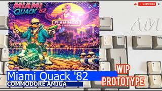Commodore Amiga -=Miami Quack '82=- WIP prototype