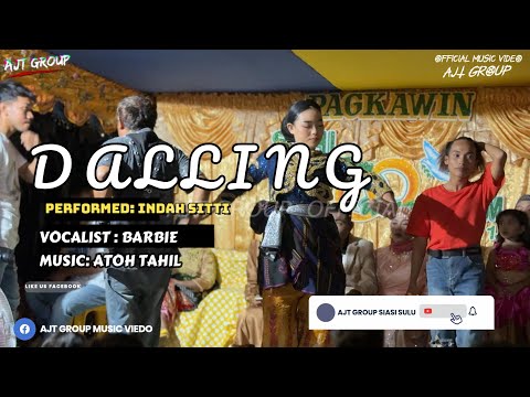 DALLING - INDAH SITTI - AJT GROUP OFFICIAL MUSIC VIDEO