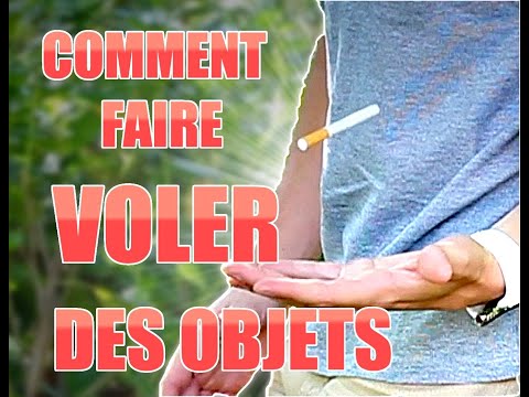 COMMENT FAIRE VOLER DES OBJETS ?!