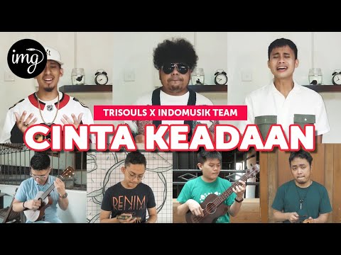 Cinta Keadaan - Trisouls Ft. IndomusikTeam #PETIK