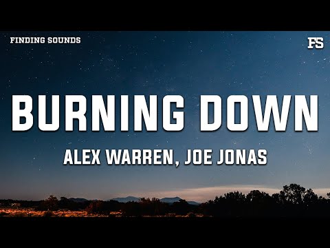 Alex Warren & Joe Jonas - Burning Down (Lyrics)