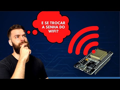 CONFIGURANDO O WIFI DA ESP32 SEM MEXER NO CÓDIGO