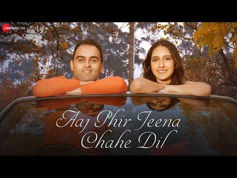 Aaj Phir Jeena Chahe Dil Ft — watch video