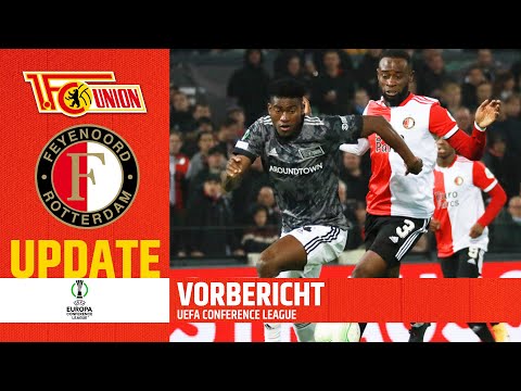 "Wir können gewinnen!" Feyenoord Rotterdam - Der Gegnercheck | UEFA Conference League | Union Berlin