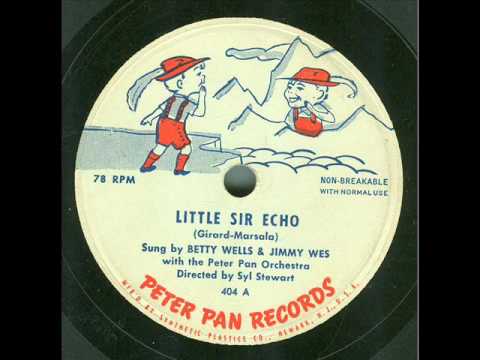 Betty Wells & Jimmy Wes - Little Sir Echo (original 7