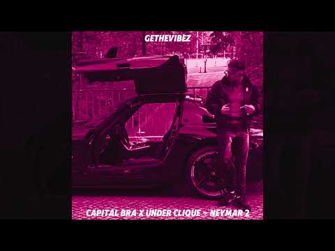CAPITAL BRA X UNDERAMOR CLIQUE - NEYMAR 2 (SLOWED + REVERB)