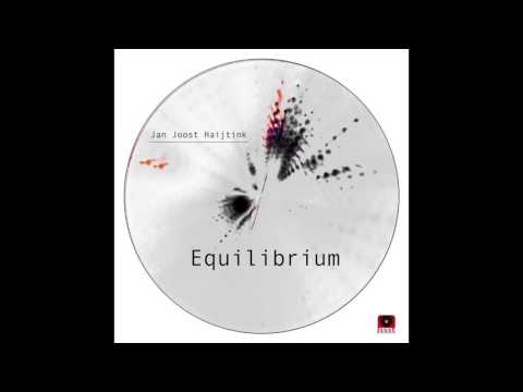 Jan Joost Haijtink - Equilibrium (Original Mix)