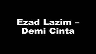 Download lagu Ezad -demi cinta mp3