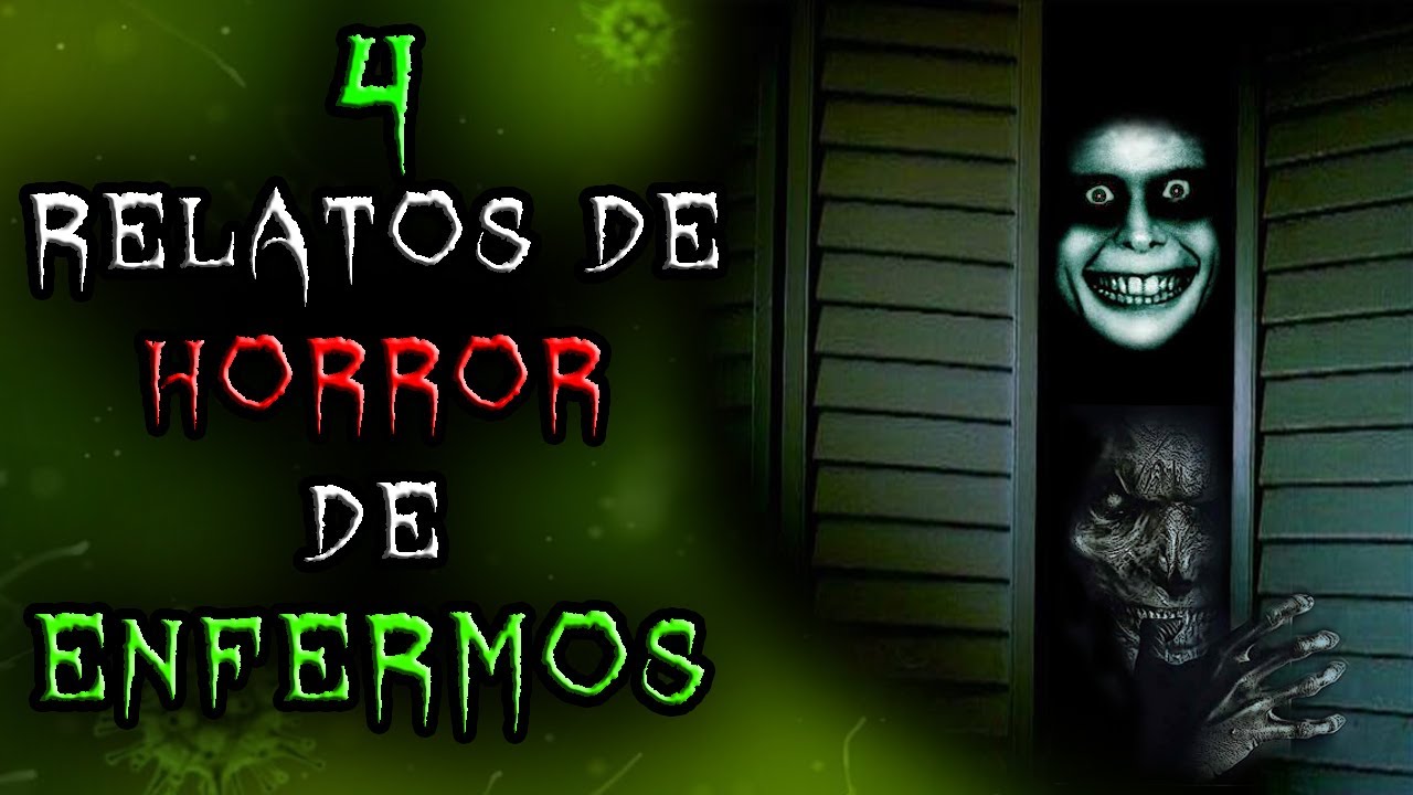 4 Relatos de Horror de ENFERMOS | Herr Terror en la Oscuridad