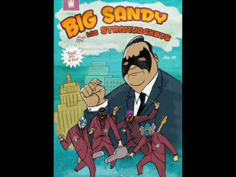 Big Sandy & los Straitjackets - Chica alborotada