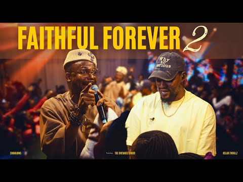Faithful Forever 2 | EmmaOMG ft Kelar Thrillz