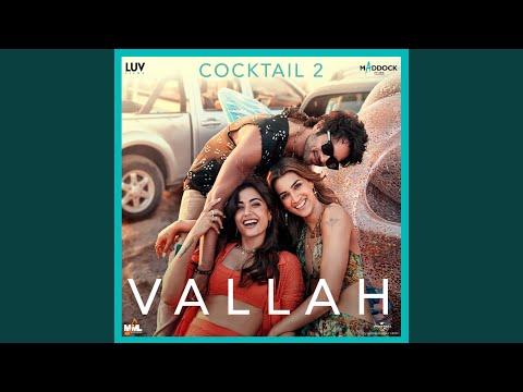 VALLAH (From “Cocktail 2”) — watch video