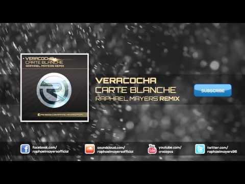 Veracocha - Carte Blanche (Raphael Mayers Remix)