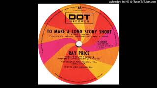 Ray Price - To Make A Long Story Short [1976]