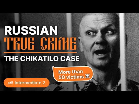 😱Russia’s Most Notorious Killer: Learn Russian with True Stories