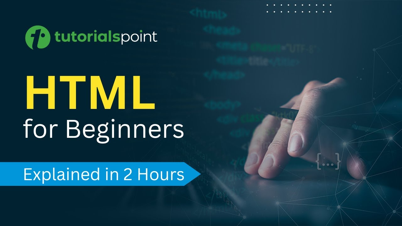 HTML for Beginners| Explained in 2 hours | HTML Tutorial ( Tags, Attributes, Tables)| Tutorialspoint