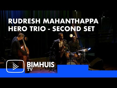 BIMHUIS TV Presents: Rudresh Mahanthappa's HERO TRIO feat. Francois Moutin, Rudy Royston - 2nd Set