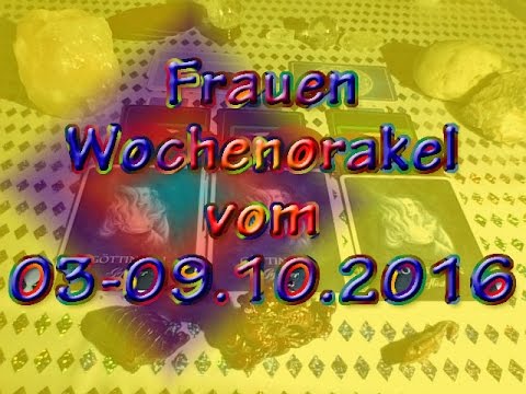 Frauen Wochenorakel vom 03-09.10..2016