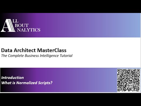 [BI & Analytics][Data Architect MasterClass]Introduction - What are Normalized Scripts?