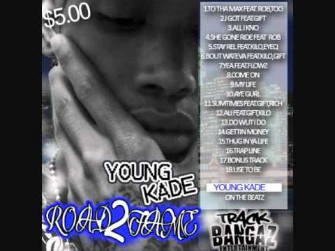 All I Kno - Yung Kade [Prod By Yung Kade]