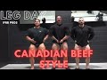 CANADIAN BEEF LEG DAY | Morgan MacDonald, Tyler Johnson, Robin Strand
