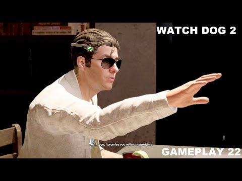 Watch Dog 2 Gameplay Walkthrough Part 22 - No Commentary