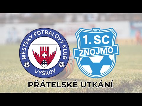 FOTBAL | MFK Vyškov - 1.SC Znojmo FK (přátelské utkání)