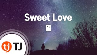 [TJ노래방] Sweet Love - 별(Feat.라임버스) (Sweet Love - Byul) / TJ Karaoke
