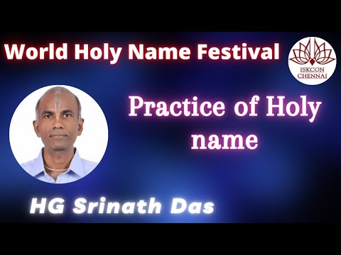 Practice of Holy name - HG Srinath Das