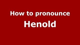 How to pronounce Henold