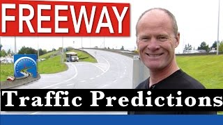 How to Drive On Freeways and  Motorways and Predict Traffic Patterns