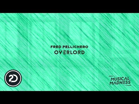 Fred Pellichero - Overlord (Official Video) [Musical Madness]