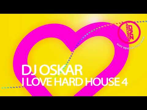 DNZ100 // DJ OSKAR - I LOVE HARD HOUSE 4 (Official Video DNZ RECORDS)